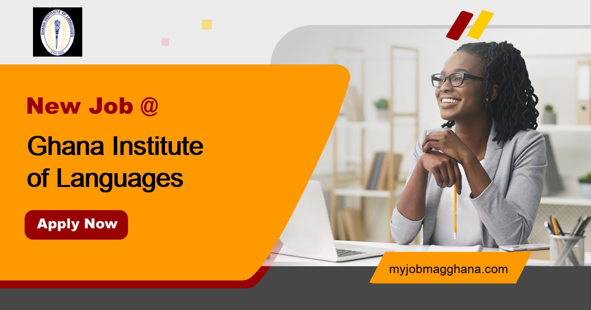 Assistant Lecturers At Ghana Institute Of Languages May 2019 MyJobMag   784594955 